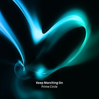 Prime Circle - Keep Marching On