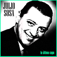 Julio Sosa - La Última Copa