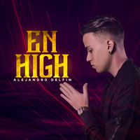 Alejandro Delfín - En High