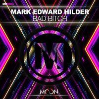 Mark Edward Hilder - Bad Bitch
