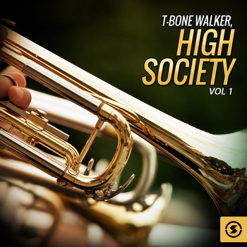 T-Bone Walker - T-Bone Walker, High Society, Vol. 1