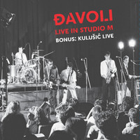 Đavoli - Live In Studio M / Bonus: Kulušić Live