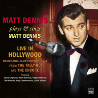 Matt Dennis - Matt Dennis Plays and Sings Matt Dennis - Live in Hollywood