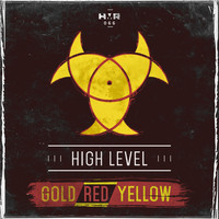 High Level - Gold, Red and Yellow (Hard Music Club Anthem)