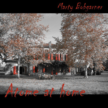 Marty Bobgarner - Atome at Home