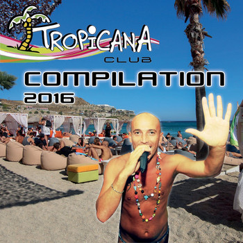 Various Artists - Tropicana Club Compilation 2016