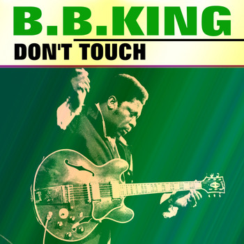 B. B. King - Don't Touch
