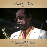 Buddy Tate - Tate-a-Tate (Remastered 2016)
