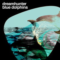 Dreamhunter - Blue Dolphins