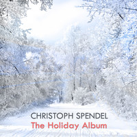 Christoph Spendel - The Holiday Album
