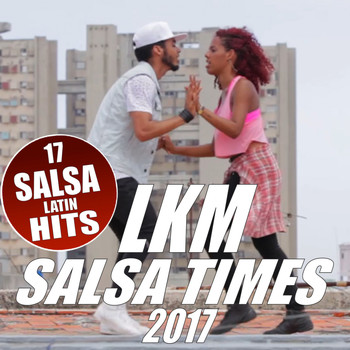 LKM - Salsa Times 2017 (17 Salsa Latin Hits)