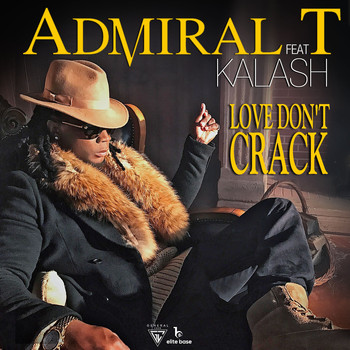 Admiral T - Love Don't Crack