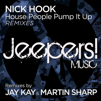 Nick Hook - House People Pump It Up (Remixes)