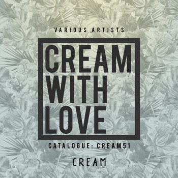 Various Artists - Cream With Love, Vol. 1