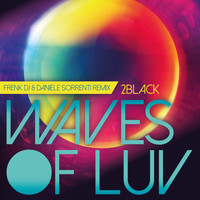 2 Black - Waves of Luv