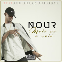 Nour - Mets ça à côté (Explicit)