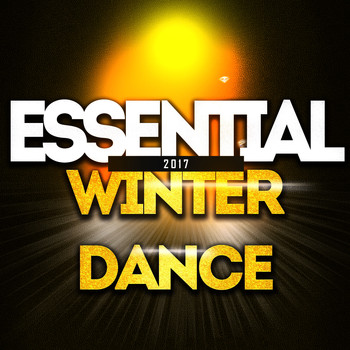 Various Artists - Essential Winter Dance 2017 (50 Essential Dance Hits for Your Party Night)