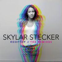 Skylar Stecker - Rooftop (The Remixes)
