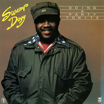 Swamp Dogg - Doing a Party Tonite