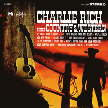 Charlie Rich - Sings Country and Western