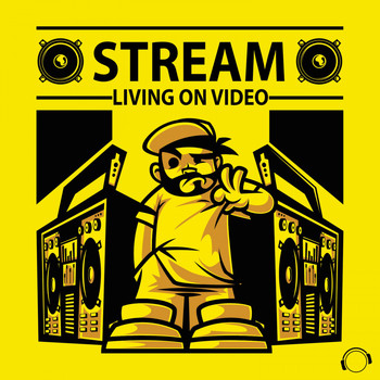 Stream - Living on Video