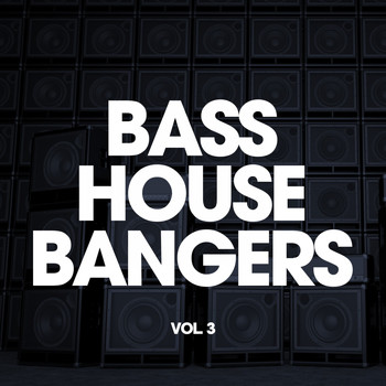 Various Artists - Bass House Bangers, Vol. 3