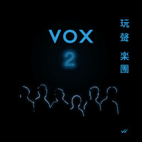 VOX - VOX 2