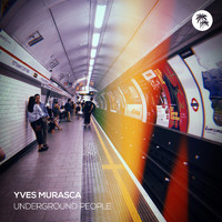 Yves Murasca - Underground People
