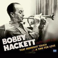 Bobby Hackett - Bobby Hackett with Strings. That Midnight Touch / A Time for Love