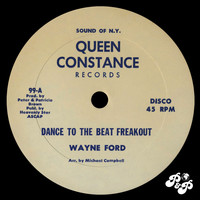 Wayne Ford - Dance to the Beat Freakout / The Best Thing in Life