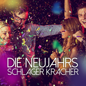 Various Artists - Die Neujahrs Schlager Kracher