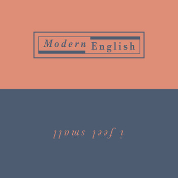 Modern English - I Feel Small