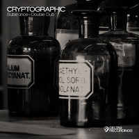 Cryptographic - Substance / Double Dub