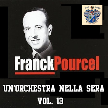 Frank Pourcel - Un'Orchstra Nella Sera Vol. 13