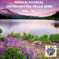 Frank Pourcel - Un'Orchstra Nella Sera Vol. 14