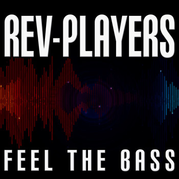 Rev-Players - Feel the Bass
