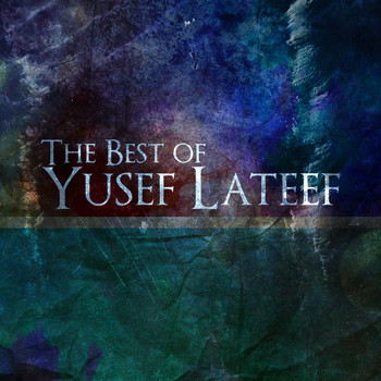 Yusef Lateef - The Best of Yusef Lateef