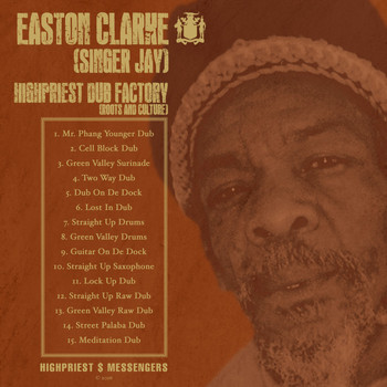 Easton Clarke (Singer Jay) - Highpriest Dub Factory (Roots & Culture)