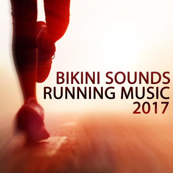 Various Artists - Bikini Sounds: Running Music 2017