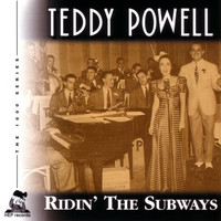 Teddy Powell - Ridin' the Subways