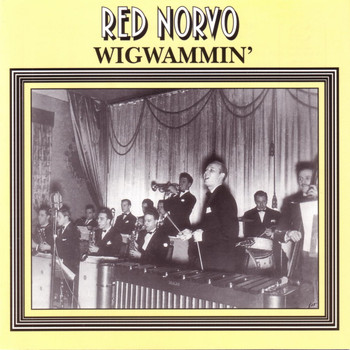 Red Norvo - Wigwammin'