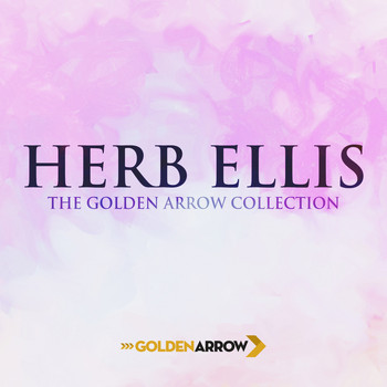 Herb Ellis - Herb Ellis - The Golden Arrow Collection