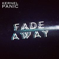 Kernel Panic - Fade Away