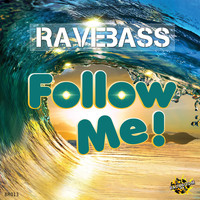 Ravebass - Follow Me