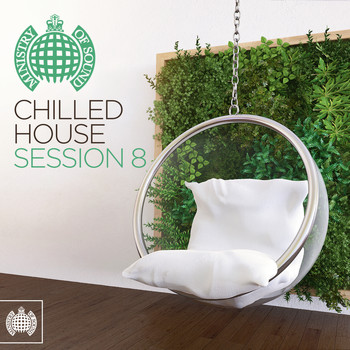 Various Artists - Chilled House Session 8 - Ministry of Sound