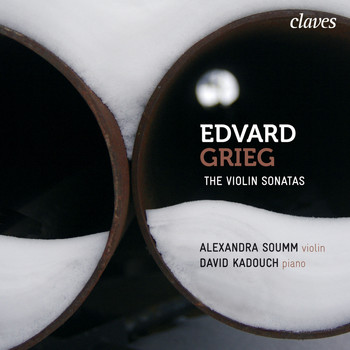 Alexandra Soumm, David Kadouch & Edvard Grieg - Grieg: The Violin Sonatas, Op. 8, Op. 13 & Op. 45