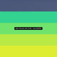 Nao - For All We Know - The Remixes - EP