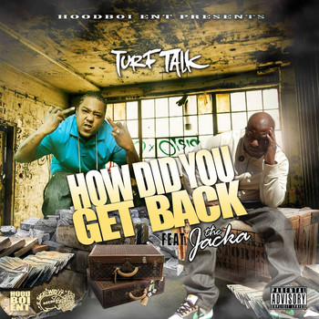 Turf Talk - How Did You Get Back (feat. The Jacka) (Explicit)