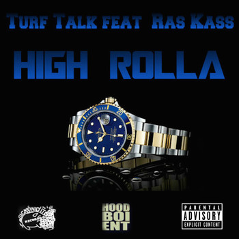 Turf Talk - High Rolla (feat. Ras Kass) (Explicit)
