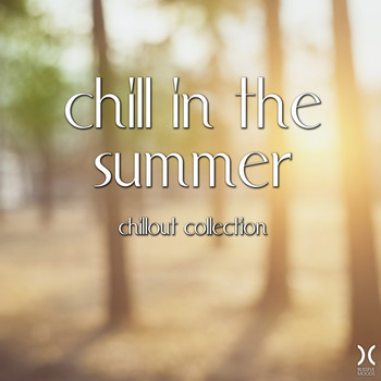 Various Artists - Chill in the Summer: Chillout Collection